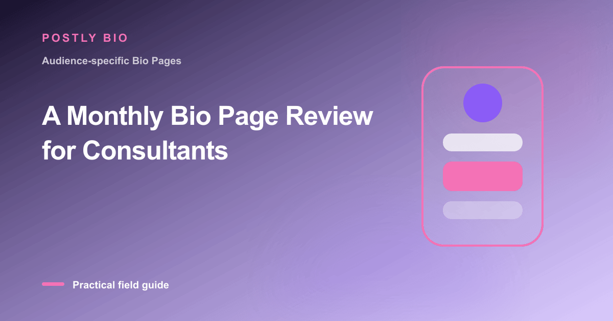 Branded illustration for “A Monthly Bio Page Review for Consultants” with a focused mobile Bio Page layout