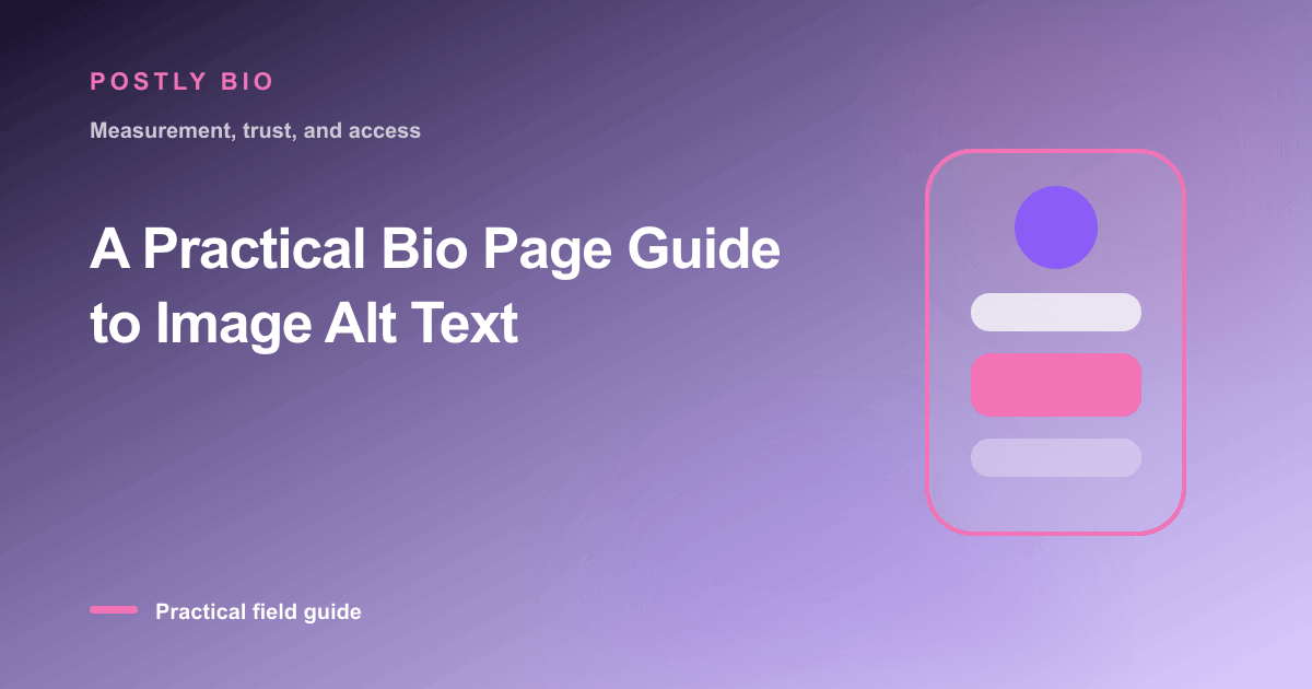 Branded illustration for “A Practical Bio Page Guide to Image Alt Text” with a focused mobile Bio Page layout
