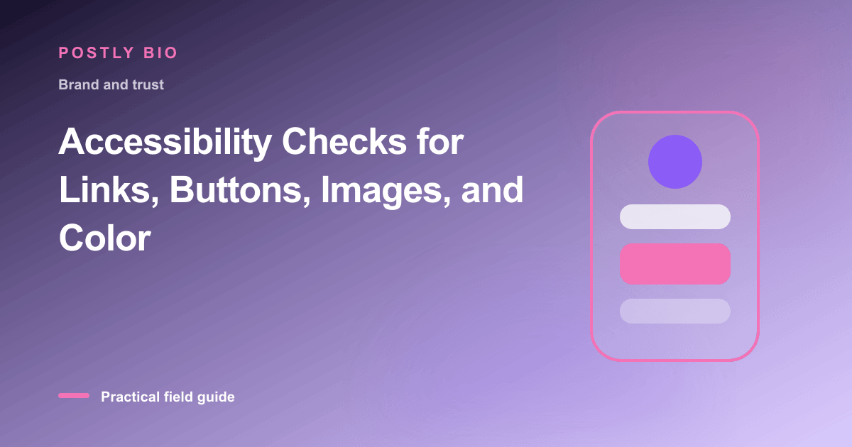 Branded illustration for “Accessibility Checks for Links, Buttons, Images, and Color” with a focused mobile Bio Page layout