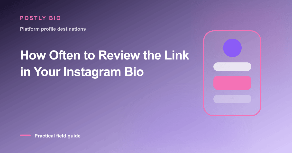Branded illustration for “How Often to Review the Link in Your Instagram Bio” with a focused mobile Bio Page layout