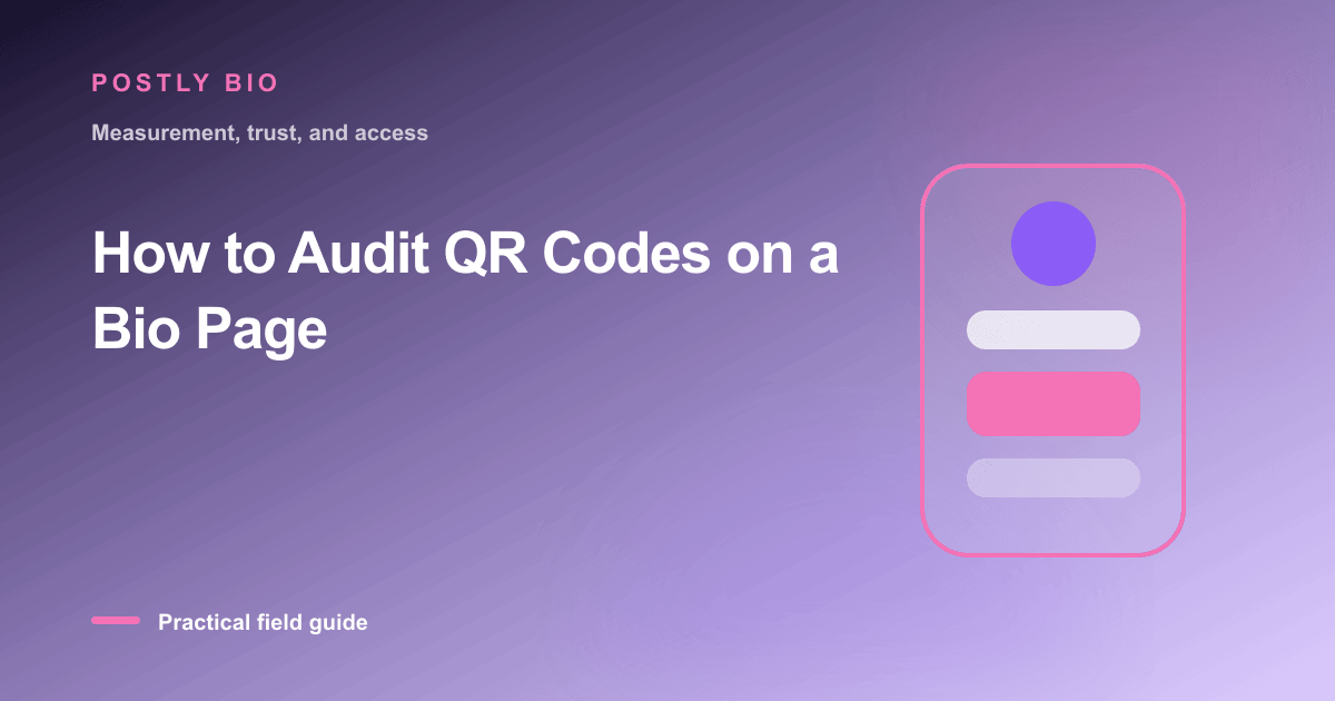 Branded illustration for “How to Audit QR Codes on a Bio Page” with a focused mobile Bio Page layout