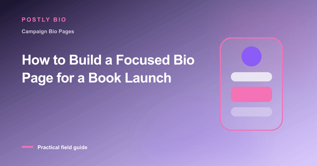 Branded illustration for “How to Build a Focused Bio Page for a Book Launch” with a focused mobile Bio Page layout