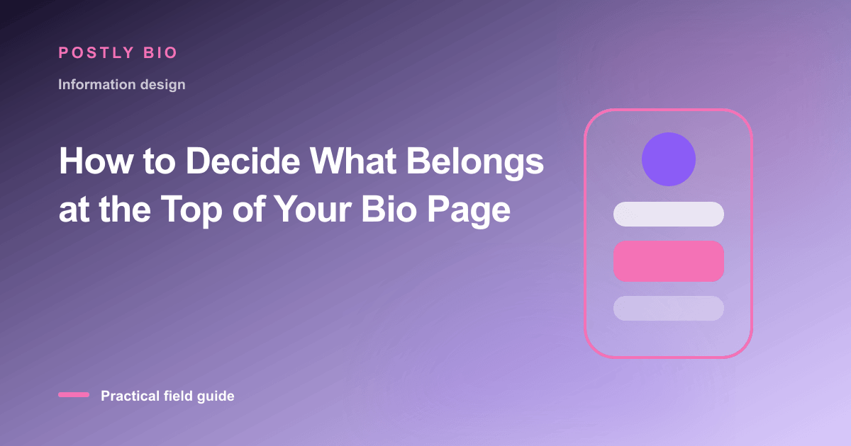 Branded illustration for “How to Decide What Belongs at the Top of Your Bio Page” with a focused mobile Bio Page layout