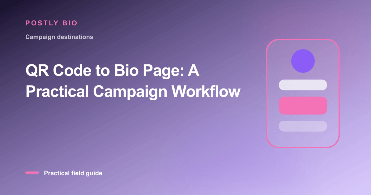 Branded illustration for “QR Code to Bio Page: A Practical Campaign Workflow” with a focused mobile Bio Page layout