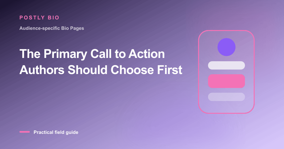Branded illustration for “The Primary Call to Action Authors Should Choose First” with a focused mobile Bio Page layout