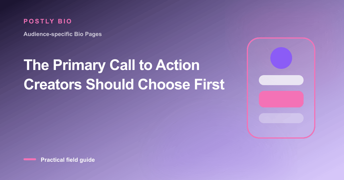 Branded illustration for “The Primary Call to Action Creators Should Choose First” with a focused mobile Bio Page layout