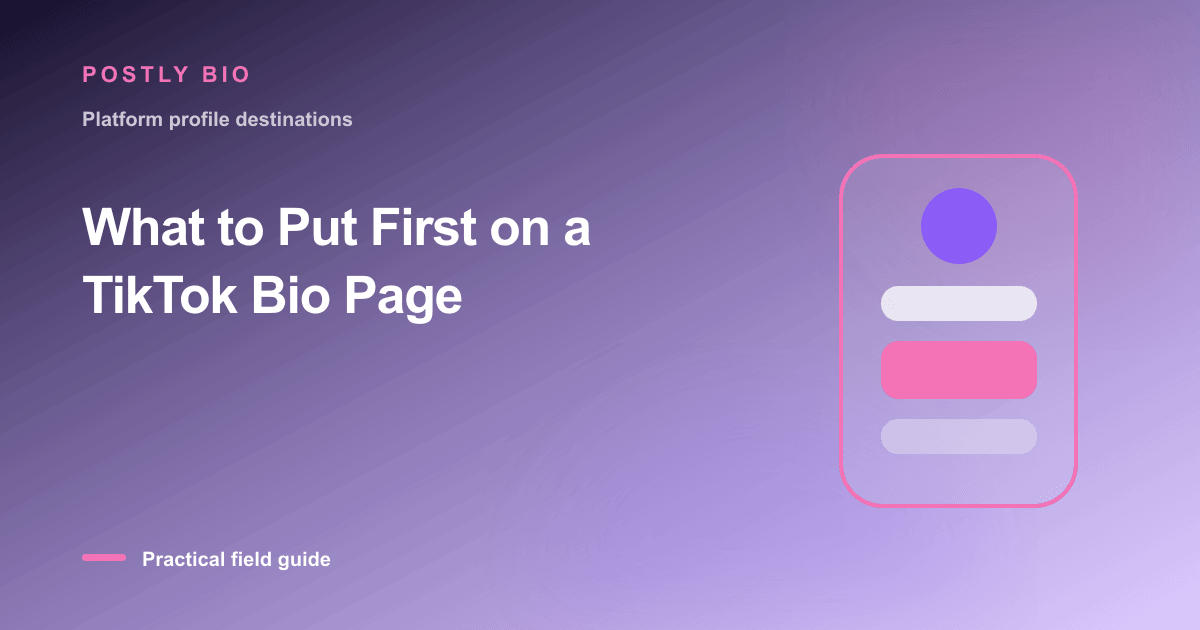 Branded illustration for “What to Put First on a TikTok Bio Page” with a focused mobile Bio Page layout