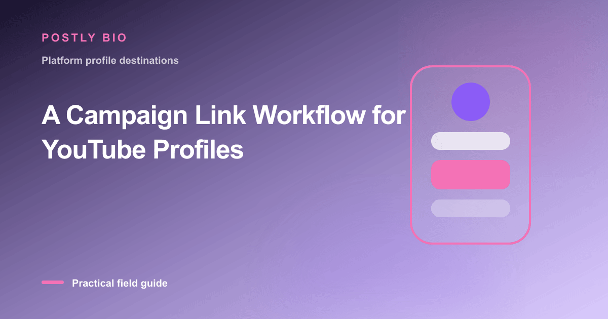 Branded illustration for “A Campaign Link Workflow for YouTube Profiles” with a focused mobile Bio Page layout