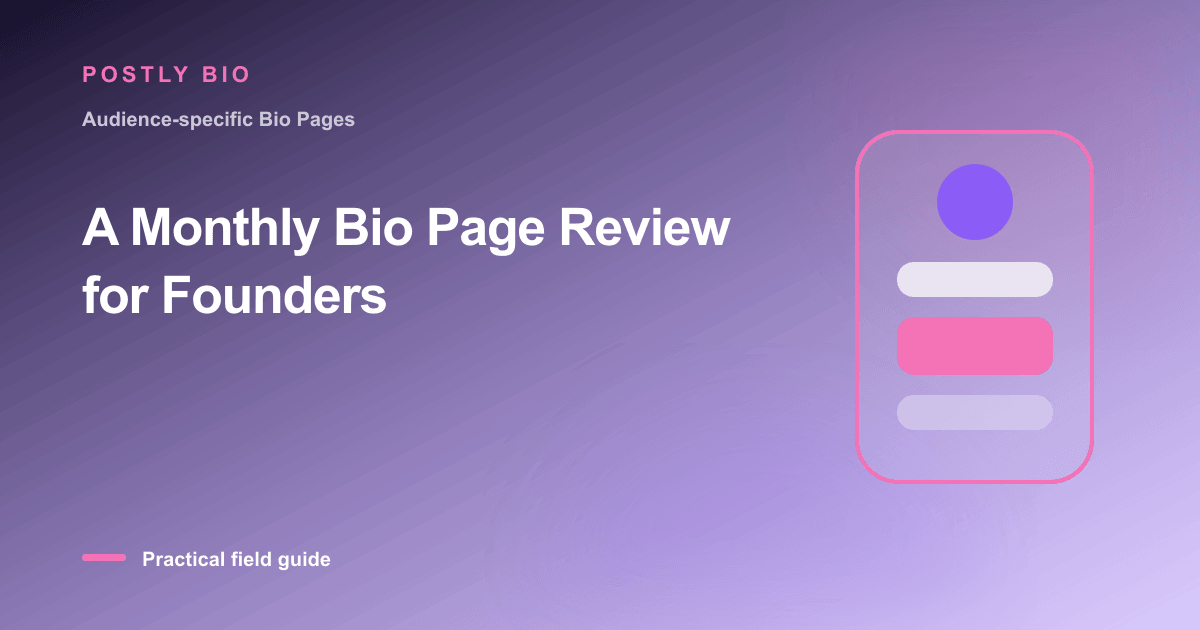 Branded illustration for “A Monthly Bio Page Review for Founders” with a focused mobile Bio Page layout