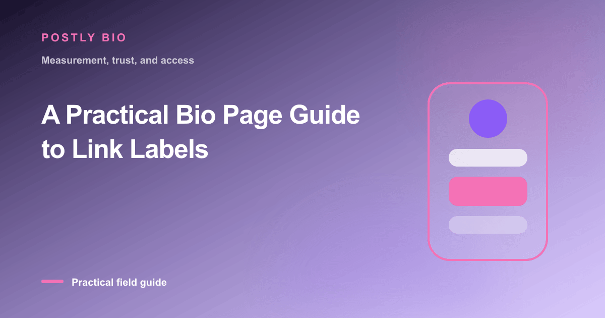 Branded illustration for “A Practical Bio Page Guide to Link Labels” with a focused mobile Bio Page layout