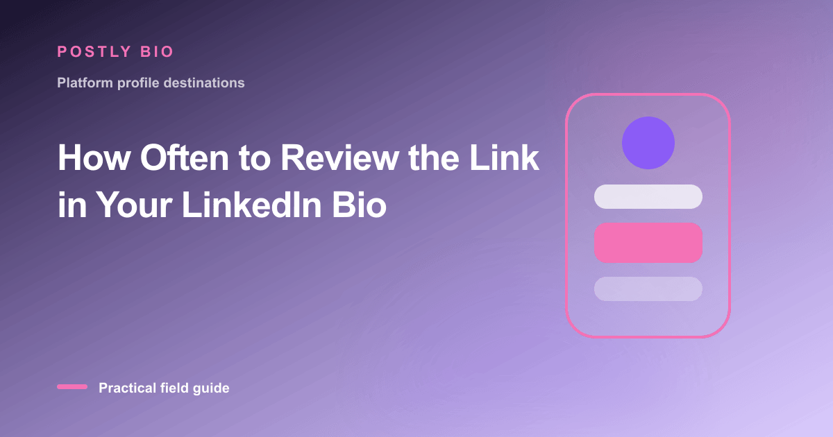 Branded illustration for “How Often to Review the Link in Your LinkedIn Bio” with a focused mobile Bio Page layout