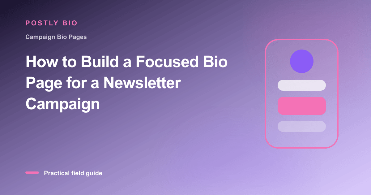 Branded illustration for “How to Build a Focused Bio Page for a Newsletter Campaign” with a focused mobile Bio Page layout
