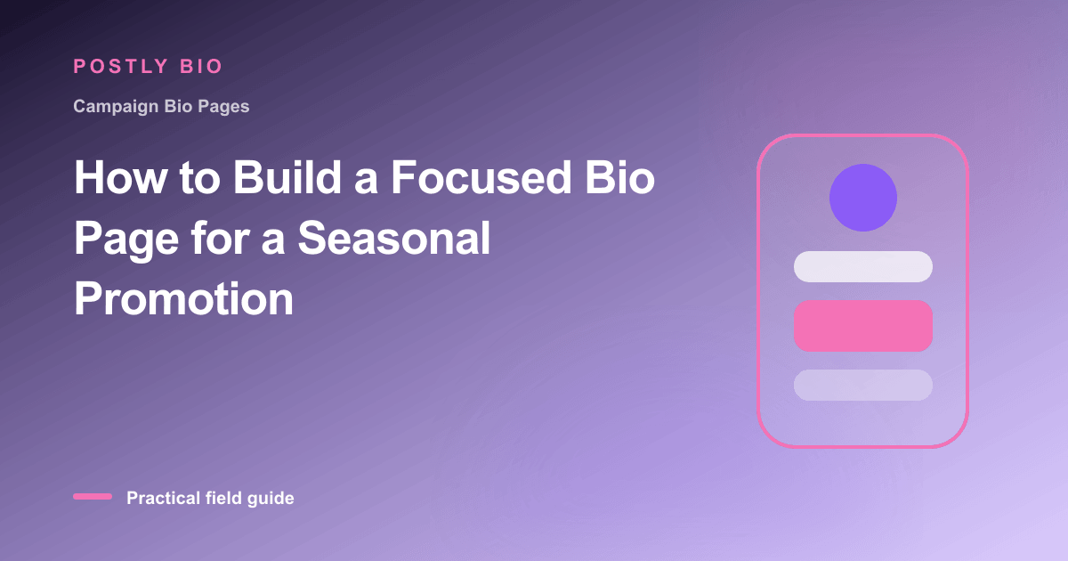 Branded illustration for “How to Build a Focused Bio Page for a Seasonal Promotion” with a focused mobile Bio Page layout
