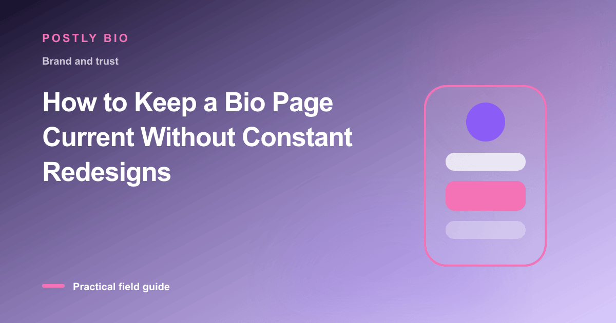 Branded illustration for “How to Keep a Bio Page Current Without Constant Redesigns” with a focused mobile Bio Page layout