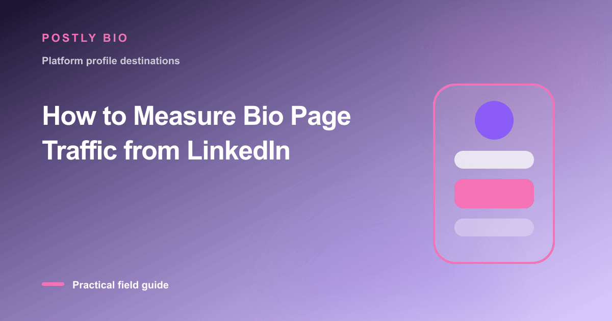 Branded illustration for “How to Measure Bio Page Traffic from LinkedIn” with a focused mobile Bio Page layout
