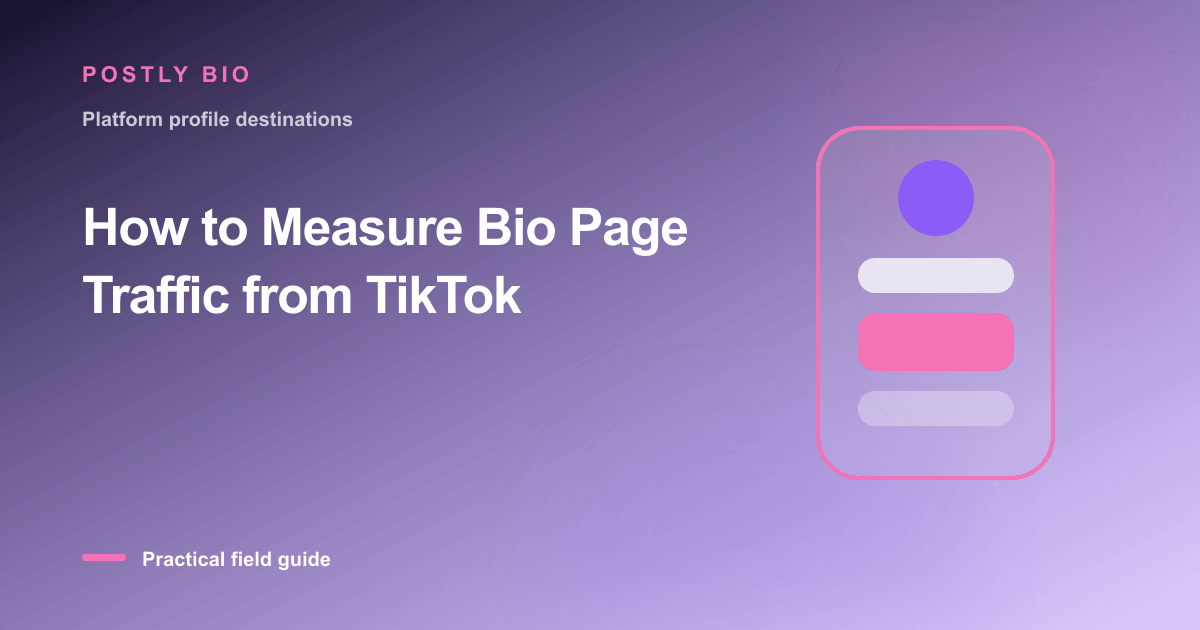 Branded illustration for “How to Measure Bio Page Traffic from TikTok” with a focused mobile Bio Page layout