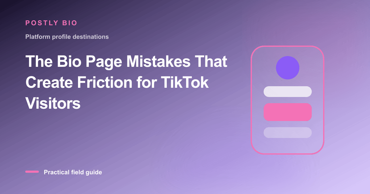 Branded illustration for “The Bio Page Mistakes That Create Friction for TikTok Visitors” with a focused mobile Bio Page