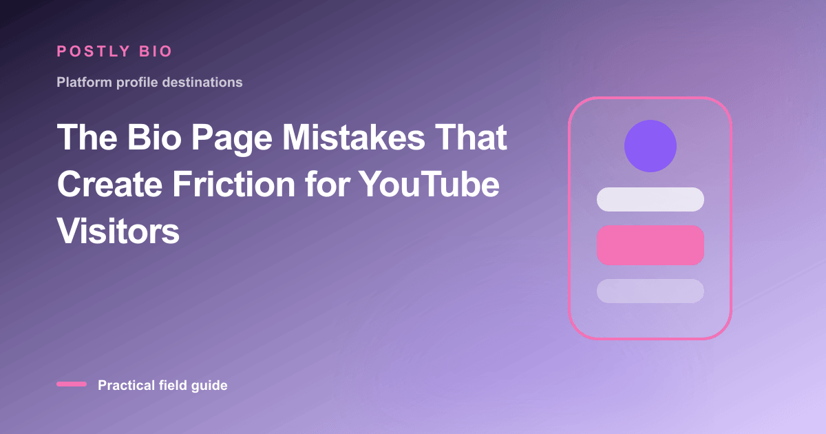 Branded illustration for “The Bio Page Mistakes That Create Friction for YouTube Visitors” with a focused mobile Bio Page