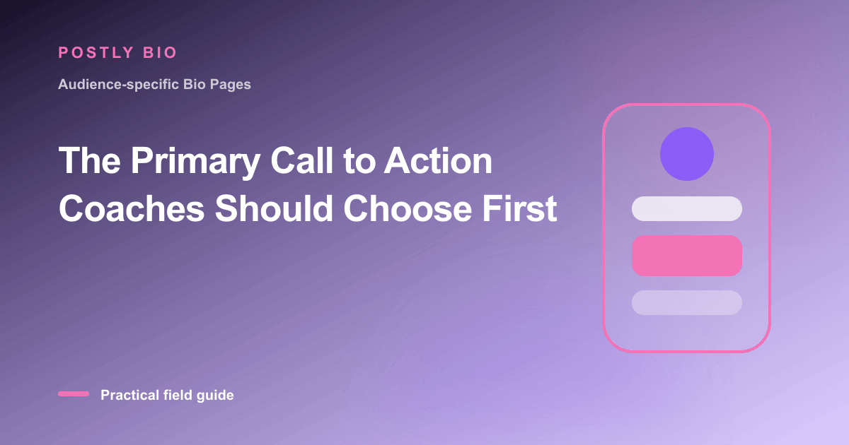 Branded illustration for “The Primary Call to Action Coaches Should Choose First” with a focused mobile Bio Page layout