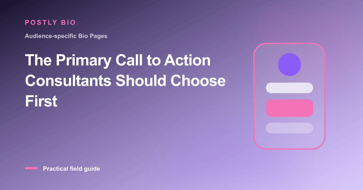 Branded illustration for “The Primary Call to Action Consultants Should Choose First” with a focused mobile Bio Page layout