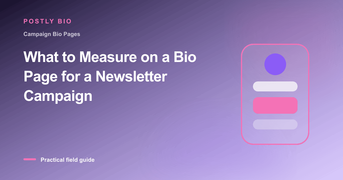 Branded illustration for “What to Measure on a Bio Page for a Newsletter Campaign” with a focused mobile Bio Page layout