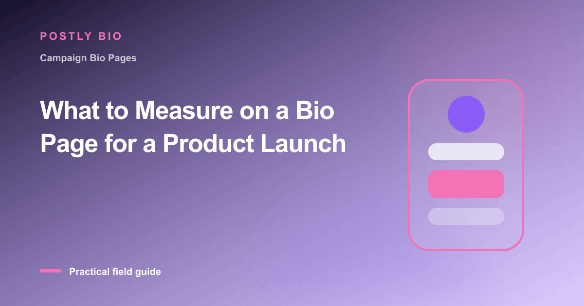 Branded illustration for “What to Measure on a Bio Page for a Product Launch” with a focused mobile Bio Page layout
