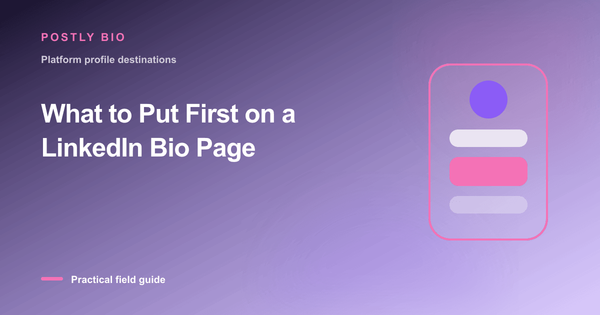 Branded illustration for “What to Put First on a LinkedIn Bio Page” with a focused mobile Bio Page layout
