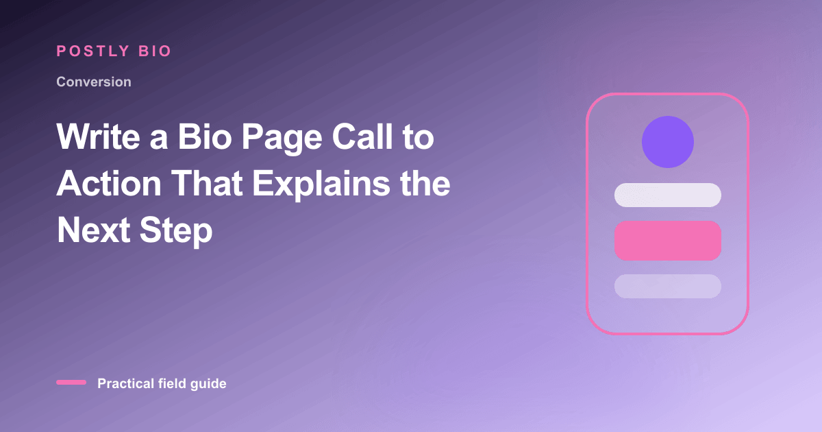 Branded illustration for “Write a Bio Page Call to Action That Explains the Next Step” with a focused mobile Bio Page layout